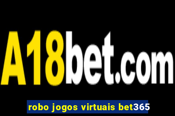 robo jogos virtuais bet365